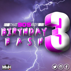 Birthday Bash 3 - That 90s Kid - 20.05.20