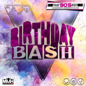 Birthday Bash V -That 90s Kid 25.5.2022