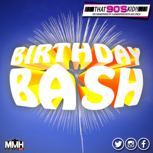 Birthday Bash 4 - That 90s Kid 19.05.21