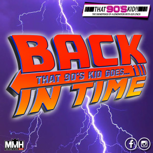 Back In Time - That 90s Kid 30.12.20