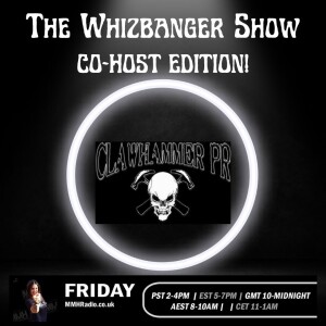 #153 The Whizbanger Show Clawhammer PR Bandcamp Friday Edition December 2, 2022
