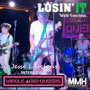 Losin It With Luscious #77 Middle Aged Queers punk interview & Mensi/Angelic Upstarts tribute