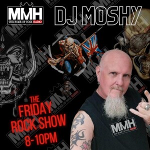 The Friday Rock Show from DJ Moshy: 21.07.2023