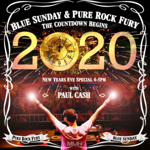 The Countdown Begins - NYE Blue Sunday/Pure Rock Fury Mash up with Paul Cash 31.12.2019