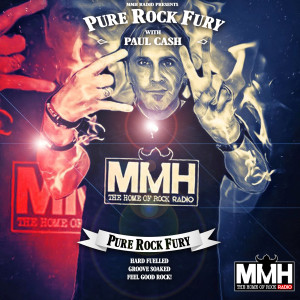 Pure Rock Fury with Paul Cash on MMH - Saturday 01.05.2021