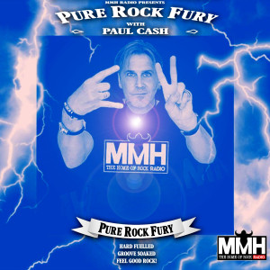 Pure Rock Fury with Paul Cash on MMH - Saturday 12.06.2021