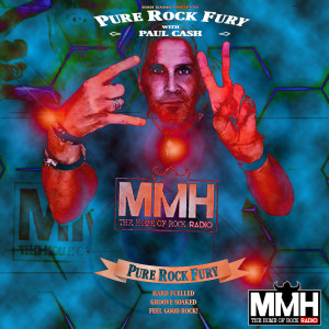 Pure Rock Fury with Paul Cash on MMH - Saturday 29.05.2021