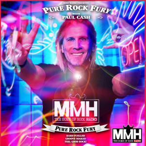 Pure Rock Fury with Paul Cash on MMH - Saturday 26.06.2021