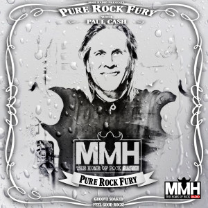 Pure Rock Fury with Paul Cash on MMH - Show 110 - Sat 18.09.2021