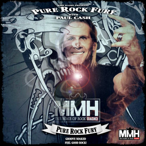 Pure Rock Fury with Paul Cash on MMH - Show 126 - Sat 08.01.2022