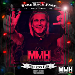 Pure Rock Fury with Paul Cash on MMH - Show 123 - 18.12.2021