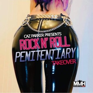 Caz Parker's Rock n Roll Penitentiary Takeover Jan 2021