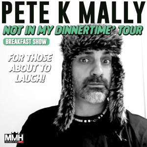 Pete K Mally Breakfast Show 10th October