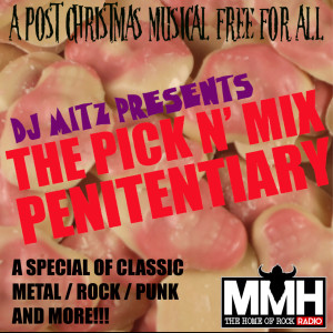 THE PICK N' MIX PENITENTIARY with DJ Mitz 28/12/19