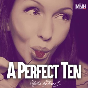 A Perfect Ten hosted by Tina C.