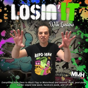 Losin It WIth Luscious #137 Tribute to Spot & world premiere of Pathogens punk!