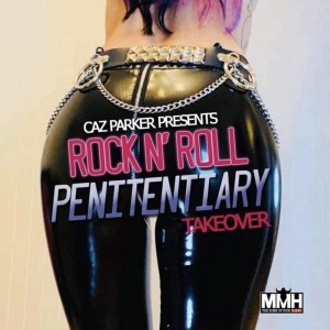 Caz Parker Presents The Rock n Roll Penitentiary 10th Sept 2022