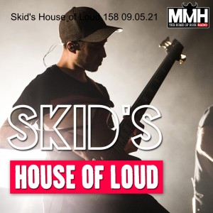 Skid's House of Loud 158 09.05.21