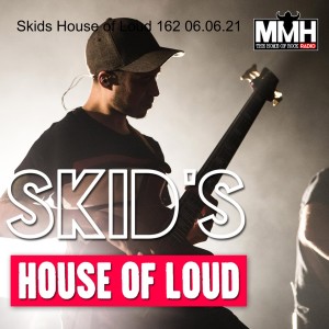 Skids House of Loud 162 06.06.21