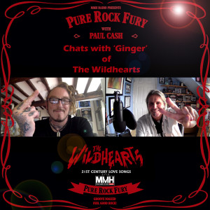 Paul Cash of ‘Pure Rock Fury‘ interviews Ginger of The Wildhearts!!