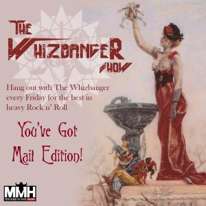 #151 The Whizbanger Show - You’ve Got Mail Edition| 18 November 2022