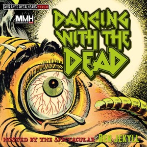 Dancing With The Dead With Ben Jekyll Aug 17
