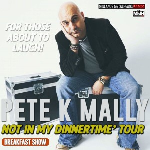Pete K Mally Breakfast Show 24th August