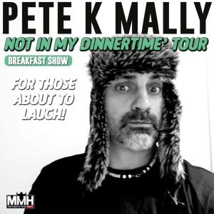 Pete K Mally Breakfast Show 28th Sep
