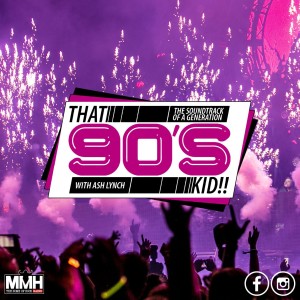 That 90s Kid - Ash Lynch 09.10.19
