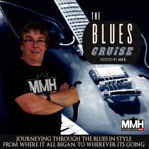 The Blues Cruise with Mr B - 5th April 2020