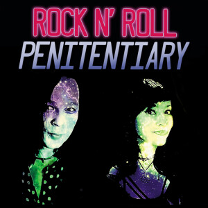 THE ROCK N’ ROLL PENITENTIARY with Caz Parker and DJ Mitz (22/07/23)