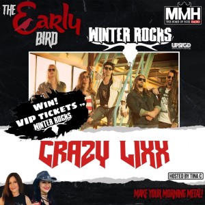 The Early Bird Breakfast Show episode 51! 27/11/21 a Winter Rocks Festival Special featuring Crazy Lixx!