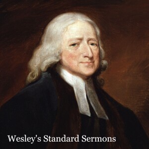 S9E17: Salvation by Faith (Wesley’s Standard Sermons #1)