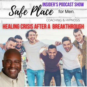 Episode 58: Healing Crisis After A BreakThrough