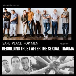 Episode 30: Rebuilding Trust After Sexual Trauma