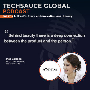 TSG EP.9 L’Oreal’s story on innovation and beauty
