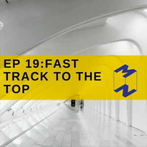 MM19 Fast track to the top