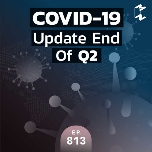 MM813 Covid-19 Update End of Q2