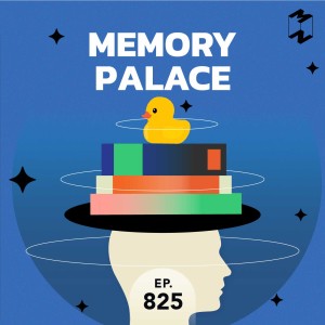 MM825 วิธีฝึกความจำที่เรียกว่า "Memory Palace"
