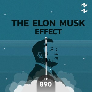 MM890 The Elon Musk Effect