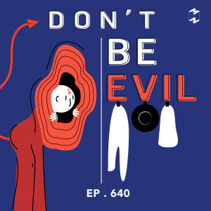 MM640 Don't Be Evil