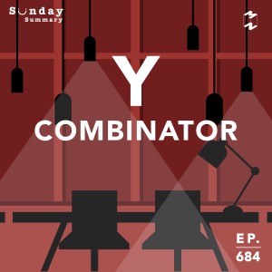MM684 Sunday Summary: Y Combinator 