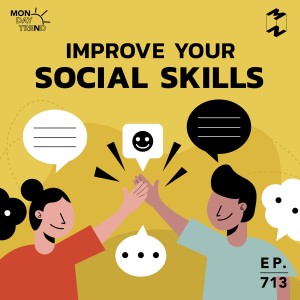 MM713 Monday Trend: Improve your social skills