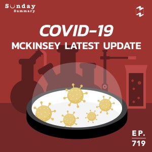 MM719 Sunday Summary: Covid-19 Mckinsey Latest update 