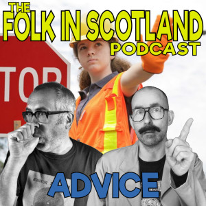 Folk in Scotland - Advice