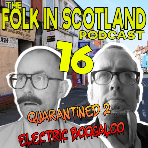 Quarantined 2 Electric Boogaloo #16 Social justice, fingering corned beef and more.