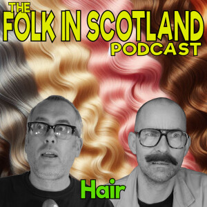 Folk in Scotland - Hair