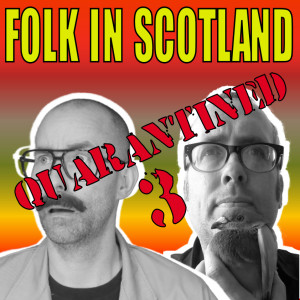 Folk in Scotland  QUARANTINED 3 the Mad Max lifestyle getting to much, join Derek and Goron and relaxation