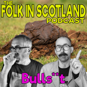 Folk in Scotland - Bulls**t