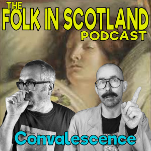 Folk in Scotland - Convalescence